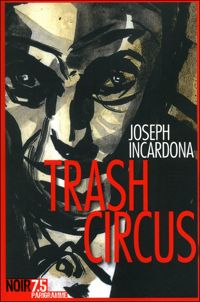 Joseph Incardona - Trash circus