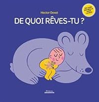 Hector Dexet - De quoi rêves-tu ?