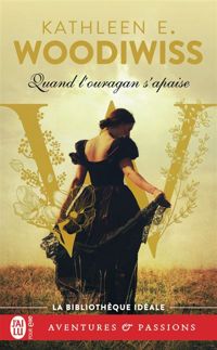 Kathleen E. Woodiwiss - Quand l'ouragan s'apaise
