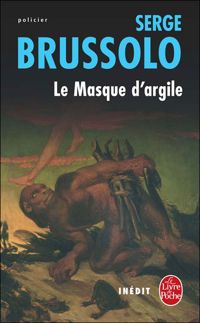 Serge Brussolo - Le Masque d'argile (Les Cavaliers de la pyramide