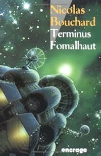 Nicolas Bouchard - Terminus Fomalhaut