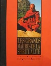 Jacques Brosse - Les Grands Maîtres de la spiritualité