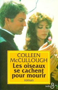 Colleen Mccullough - OISEAUX SE CACHENT POUR MOURIR