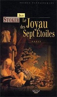 Bram Stoker - LE JOYAU DES SEPT ETOILES