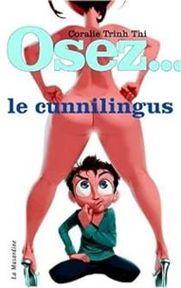 Coralie Trinh Thi - Osez le cunnilingus