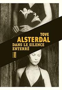 Tove Alsterdal - Dans le silence enterré