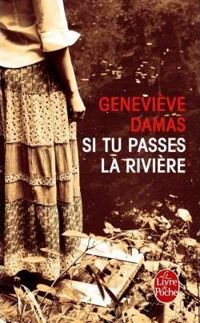 Geneviève Damas - Si tu passes la rivière