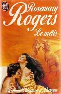 Rosemary Rogers - Le métis