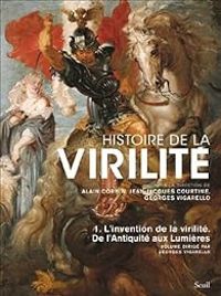 Alain Corbin - Jean Jacques Courtine - Georges Vigarello - De l'antiquité aux Lumières 