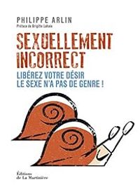 Philippe Arlin - Sexuellement incorrect