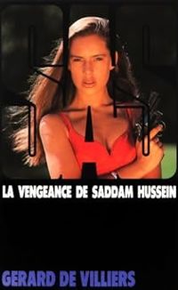 Gerard De Villiers - La vengeance de Saddam Hussein