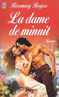 Rosemary Rogers - La dame de minuit