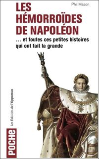 Phil Mason - Les Hémorroïdes de Napoléon