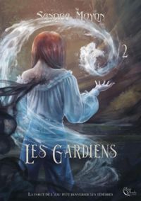 Sandra Moyon - Les Gardiens