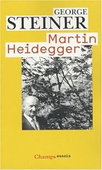 George Steiner - Martin Heidegger