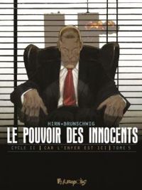 Luc Brunschwig - Laurent Hirn - David Nouhaud - Le pouvoir des innocents - Cycle 2 