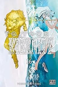 Yoshitoki Oima - To your eternity