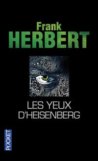 Frank Herbert - Les yeux d'Heisenberg