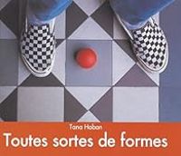 Tana Hoban - Toutes sortes de formes