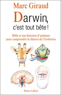 Marc Giraud - Darwin, c'est tout bête !