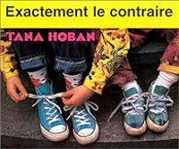 Tana Hoban - E¬tement le contraire