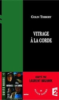 Colin Thibert - Vitrage à la corde