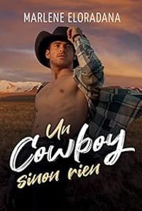 Marlene Eloradana - Un cowboy sinon rien