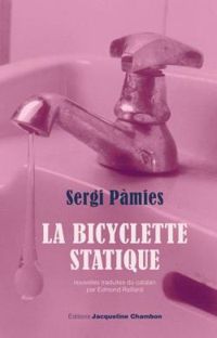 Sergi Pamies - Edmond Raillard - La bicyclette statique
