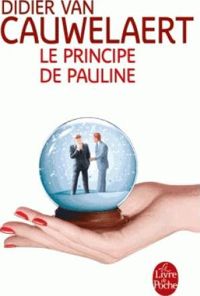 Didier Van Cauwelaert - Le Principe de Pauline