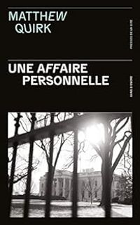 Matthew Quirk - Une affaire personnelle