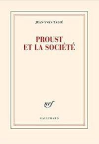 Jean Yves Tadie - Proust et la société