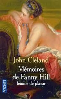 John Cleland - Mémoires de Fanny Hill, femme de plaisir