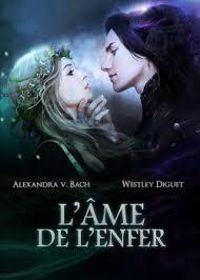 Alexandra Vbach - Westley Diguet - L'âme de l'enfer