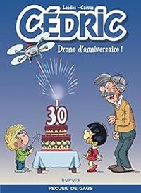Raoul Cauvin - Drone d'anniversaire !