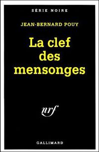 Couverture du livre La Clef des mensonges - Jean Bernard Pouy