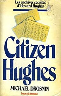 Michael Drosnin - Citizen Hughes