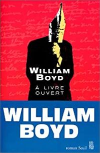 William Boyd - A livre ouvert