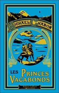 Michael Chabon - Les Princes vagabonds