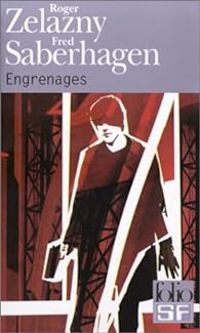 Roger Zelazny - Fred Saberhagen - Engrenages