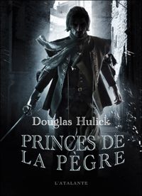 Douglas Hulick - Princes de la pègre