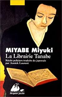Miyuki Miyabe - Librairie tanabe (la)