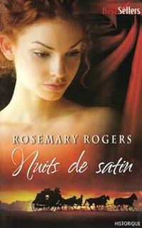 Rosemary Rogers - Nuits de satin