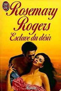 Rosemary Rogers - Esclave du désir