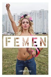 Galia Ackerman - Femen