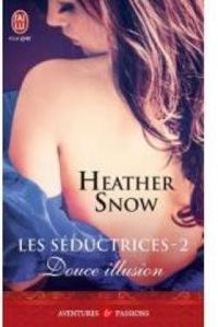 Heather Snow - Douce illusion