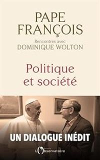  Pape Francois - Dominique Wolton - Politique et société 