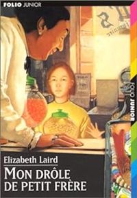 Elizabeth Laird - Mon drôle de petit frère