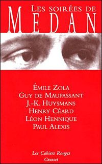 Emile Zola - Guy De Maupassant - Joris-karl Huysmans - Les Soirées de Medan
