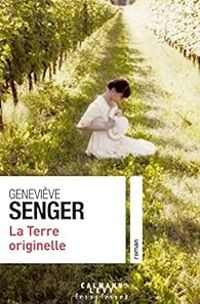 Genevieve Senger - La terre originelle