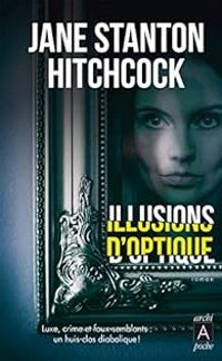 Jane Stanton Hitchcock - Illusions d'optique